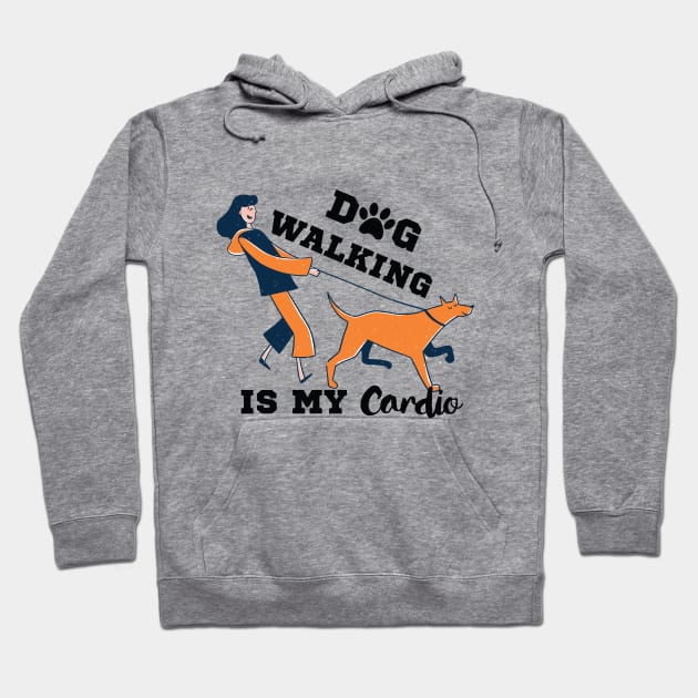 Dog Walking Is My Cardio Hoodie by Dogefellas